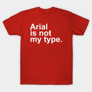 Not My Type T-Shirt